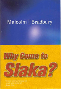 Why Come to Slaka? 