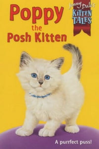 Kitten Tales 9:Poppy Posh Kitten 