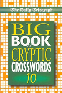 Daily Telegraph Big Book of Cryptic Crosswords 10 