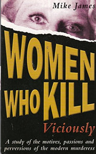 Women Who Kill Viciously 