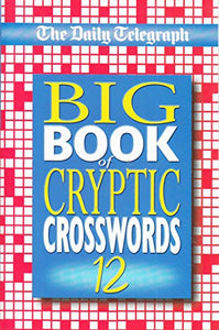 The Daily Telegraph Big Book of Cryptic Crosswords 12 