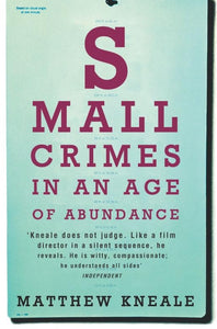 Small Crimes in an Age of Abundance 