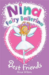 Nina Fairy Ballerina: Best Friends 