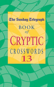 The Sunday Telegraph Book of Cryptic Crosswords 13 