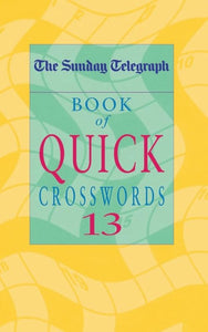 The Sunday Telegraph Book of Quick Crosswords 13 