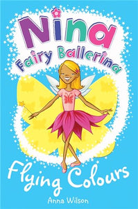 Nina Fairy Ballerina: Flying Colours 