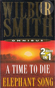 Omnibus: a Time to Die and Elephant Song 