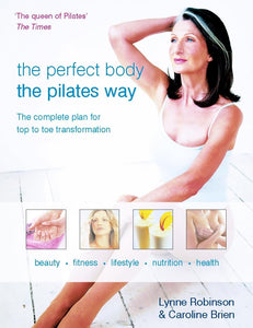 Perfect Body the Pilates Way 