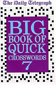 The Daily Telegraph Big Book of Quick Crosswords 7 