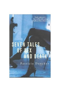 Seven Tales of Sex and Death 