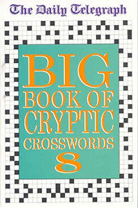 Daily Telegraph Big Book of Cryptic Crosswords 8 