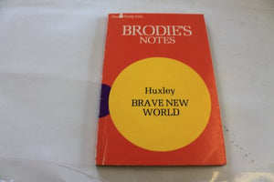 Brodie's Notes on Aldous Huxley's Brave New World 