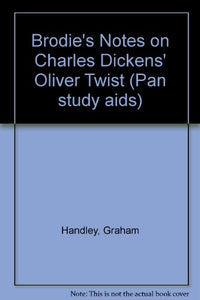 Brodie's Notes on Charles Dickens' Oliver Twist 