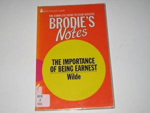 Brodie's Notes on Oscar Wilde's 'The Importance of Being Earnest' 