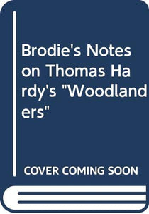 Brodie's Notes on Thomas Hardy's Woodlanders 