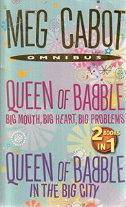 Queen of Babble Big Mouth, Big Heart, Big Problems & Queen of Babble In The Big City 