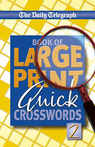 Daily Telegraph Book of Large Print Quick Crosswords 