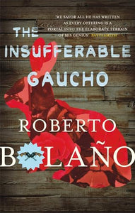 The Insufferable Gaucho 