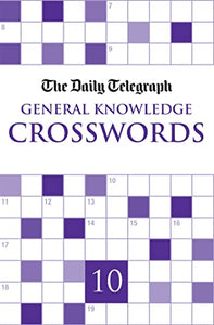 Daily Telegraph Giant General Knowledge Crosswords 10 