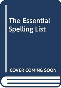 The Essential Spelling List 