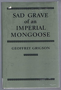 Sad Grave of an Imperial Mongoose 