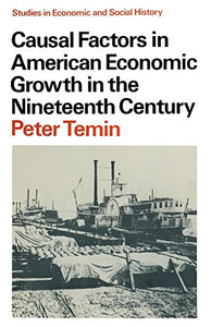 Causal Factors in American Economic Growth in the Nineteenth Century 