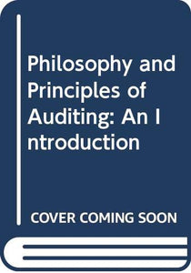 Philosophy and Principles of Auditing 