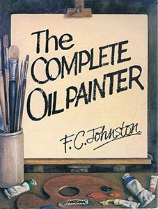 The Complete Oil Painter 