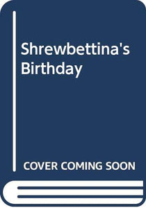 Shrewbettina's Birthday 