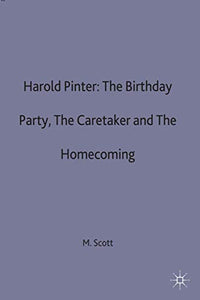 Harold Pinter: The Birthday Party, The Caretaker and The Homecoming 