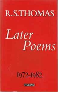 Later Poems, 1972-82 