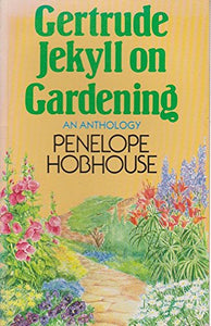 Gertrude Jekyll on Gardening 