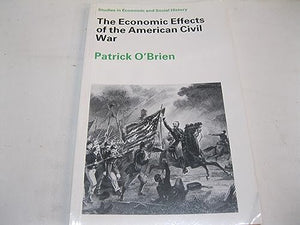 The Economic Effects of the American Civil War 