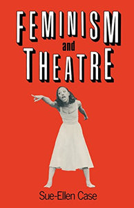 Feminism and Theatre 