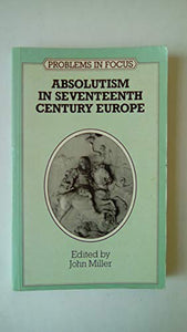 Absolutism in Seventeenth-century Europe 