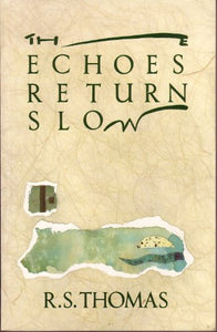 The Echoes Return Slow 