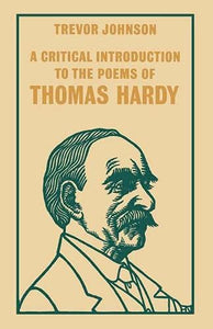 A Critical Introduction to the Poems of Thomas Hardy 