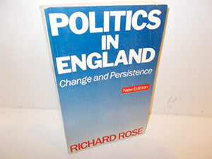 Politics in England - Change and Persistence 