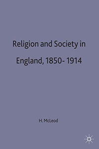 Religion and Society in England, 1850-1914 