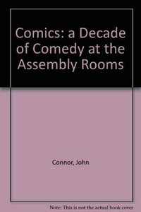 Ten Years of Comedy at the Assembly Rooms 