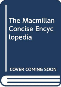 The Macmillan Concise Encyclopedia 