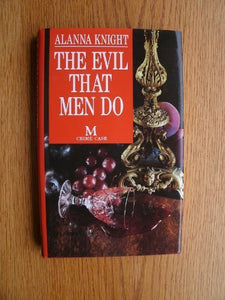 The Evil That Men Do 