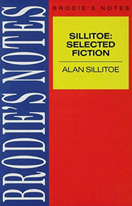 Sillitoe: Selected Fiction 