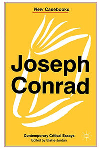 Joseph Conrad: Heart of Darkness, The Secret Agent and Nostromo 