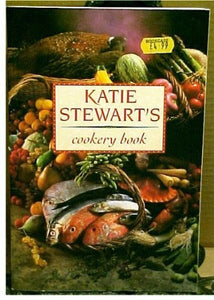 Katie Stewart's Cookery Book 