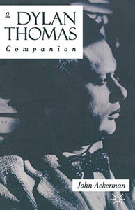 A Dylan Thomas Companion 