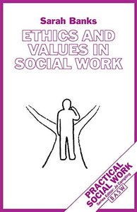 Ethics and Values in Social Work 