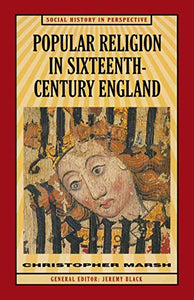 Popular Religion in Sixteenth-Century England 