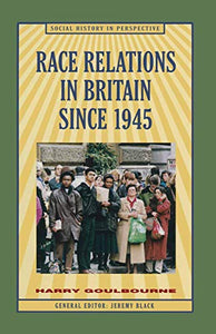 Race Relations in Britain Since 1945 