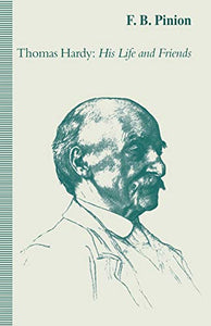 Thomas Hardy: His Life and Friends 